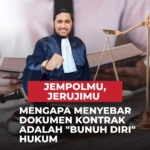Jempolmu, Jerujimu: Mengapa Menyebar Dokumen Kontrak Adalah “Bunuh Diri” Hukum