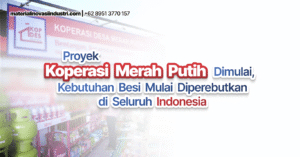 Proyek Koperasi Merah Putih Dimulai, Kebutuhan Besi Mulai Diperebutkan di Seluruh Indonesia