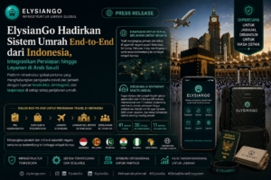 ElysianGo Hadirkan Sistem Umrah End-to-End dari Indonesia, Integrasikan Persiapan hingga Layanan di Arab Saudi