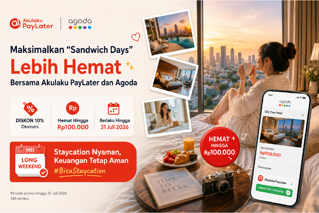 Maksimalkan “Sandwich Days” Lebih Hemat Bersama Akulaku PayLater dan Agoda