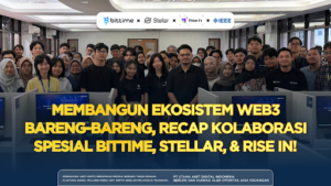Bittime Perkuat Strategi “Regulatory-First dan User-Centric” di Era Aset Kripto Indonesia Bersama IPB, Stellar, dan Rise In