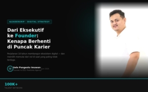 Dari C-Suite ke Founder Posthinks Agency: Kenapa Semakin Banyak Eksekutif Senior Pilih Bangun Agency Sendiri di Usia Produktif?