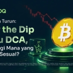 Bitcoin Turun: Buy the Dip atau DCA, Strategi Mana yang Lebih Sesuai?