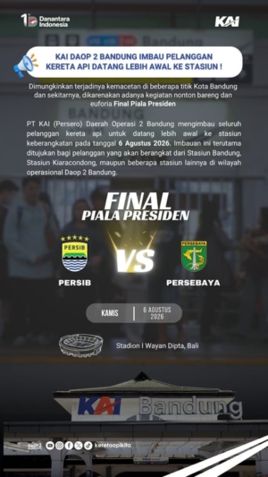 Jelang Final Piala Presiden 2026, KAI Daop 2 Bandung Imbau Pelanggan Datang Lebih Awal ke Stasiun