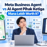 Meta Business Agent vs AI Agent Pihak Ketiga, Mana Lebih Worth It?