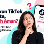 Beli Akun TikTok Affiliate, Apakah Aman? Ini Aturan dari TikTok Shop yang Jarang Dibaca